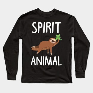 Sloth Is My Spirit Animal. Funny Sloth Shirt. Long Sleeve T-Shirt